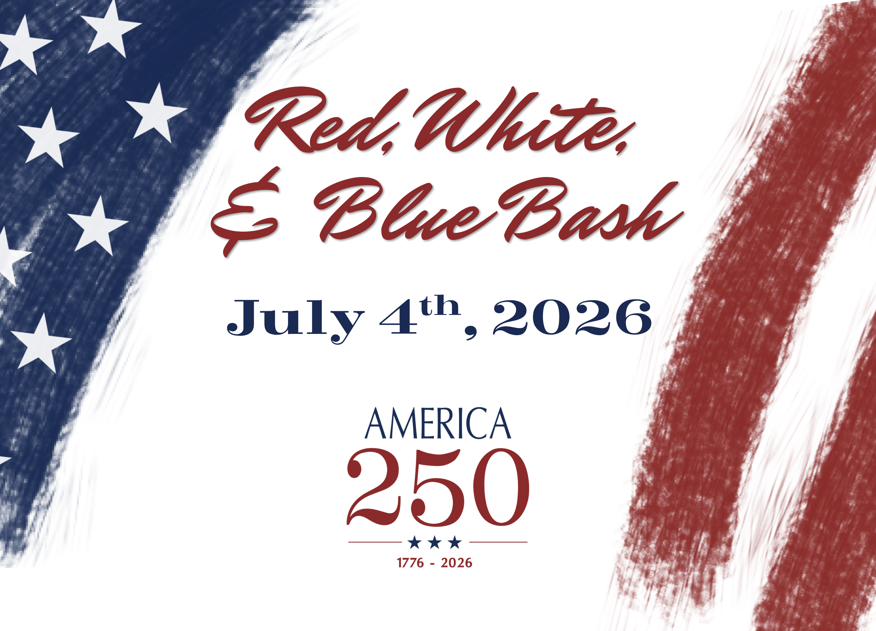 Red, White & Blue Bash - Celebrating America's 250th